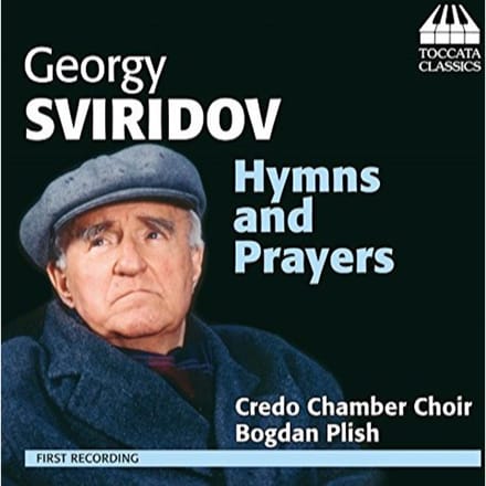 Credo Chamber Choir, Bogdan Plish - Sviridov: Hymnes And Prayers (CD)