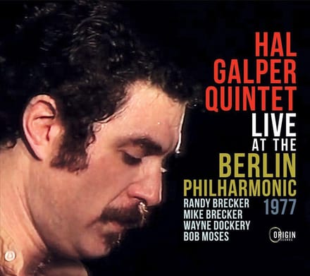 Live At The Berlin Philharmonic 1977 - Hal Galper Quintet
