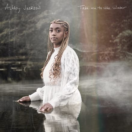 Ashley Jackson - Take Me To The Water (CD)