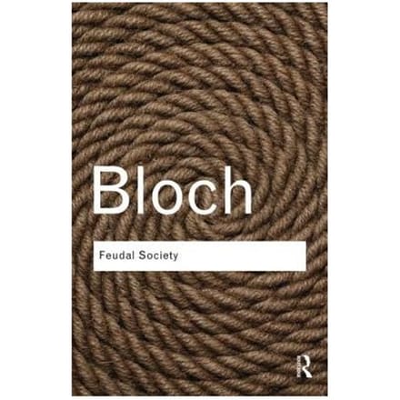 Feudal Society - Routledge Classics - Bloch, Marc