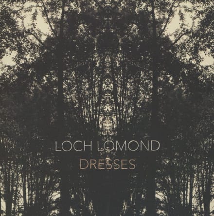 Loch Lomond - Dresses (CD)