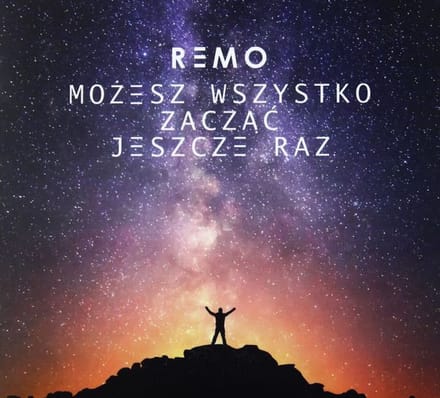 Remo: Możesz Wszystko zacząć jeszcze raz [CD]