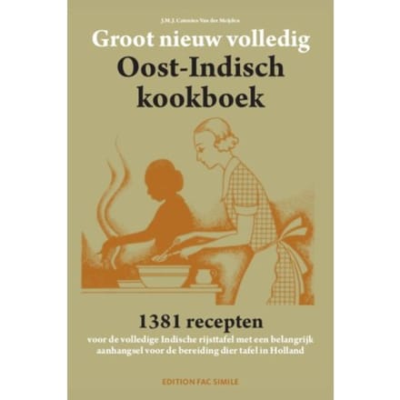 Groot Nieuw Volledig Oost-Indisch Kookboek - J.M.J. Catenius-van der Meijden