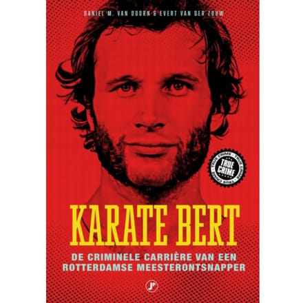 Karate Bert - True Crime - Daniel M. Van Doorn