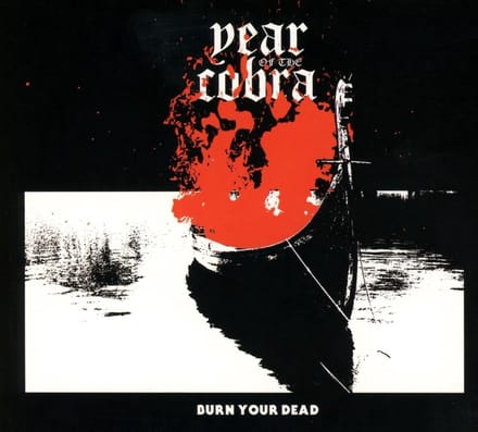 Burn Your Dead - Year Of The Cobra