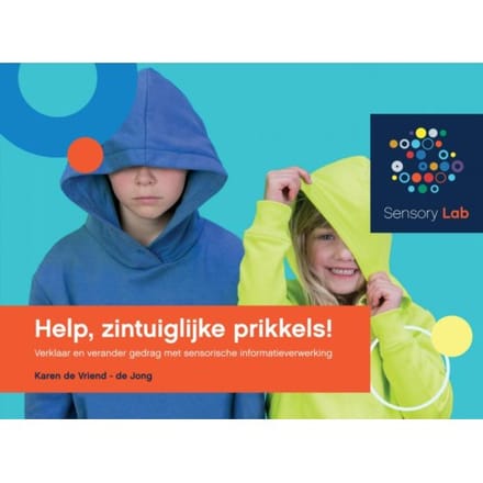 Help, Zintuiglijke Prikkels! - Karen de Vriend - de Jong