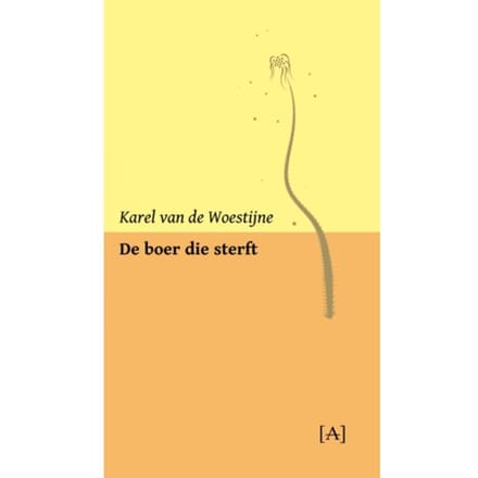 De Boer Die Sterft - Karel van de Woestijne