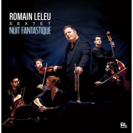 Romain Leleu Sextet - Nuit Fantastique (CD)
