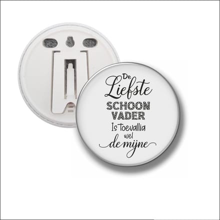 Button Met Clip 58 MM - De Liefste Schoonvader Is Toevallig Wel De Mijne