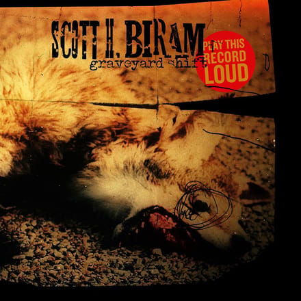 Graveyard Shift - Scott H. Biram