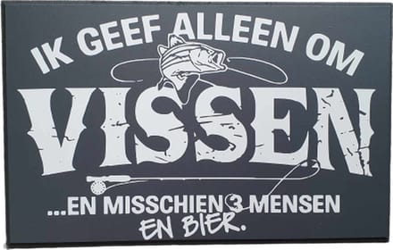 Tekst - spreukenbord vissen - bier - hengel - mensen
