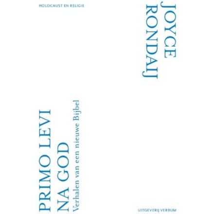 Primo Levi Na God - Joyce Rondaij