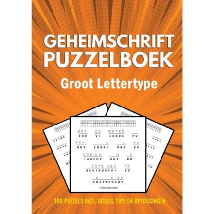 Geheimschrift Puzzelboek - Groot Lettertype - 100 Puzzels - Incl. Uitleg, Tips En Oplossingen - Puzzelboeken met Groot Lettertyp