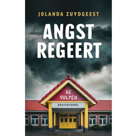 Angst Regeert De Vulpen - Jolanda Zuydgeest