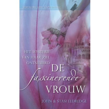 De Fascinerende Vrouw - John Eldredge