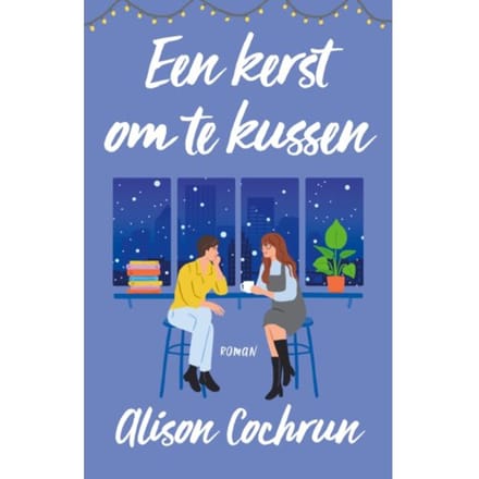 Een Kerst Om Te Kussen - Alison Cochrun