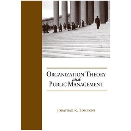 Organization Theory And Public Management - Tompkins, Jonathan R.