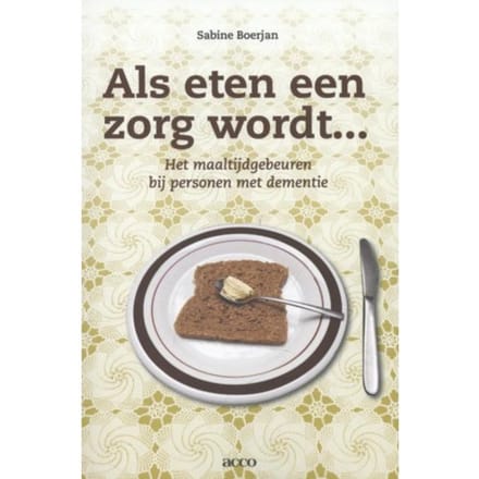 Als Eten Een Zorg Wordt... - Sabine Boerjan