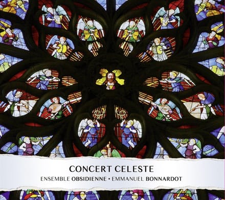 Ensemble Obsidienne, Emmanuel Bonnardot - Concert Celeste (CD)
