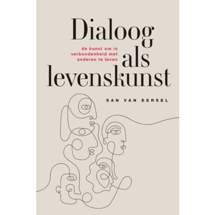 Dialoog Als Levenskunst - San van Eersel