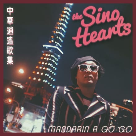 Sino Hearts - Mandarin A Go-Go (LP)