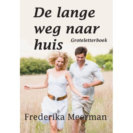 De Lange Weg Naar Huis - Groteletterboek - Frederika Meerman