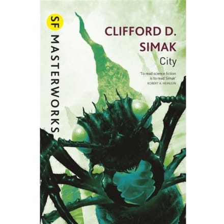 City - S.F. Masterworks - Clifford D. Simak