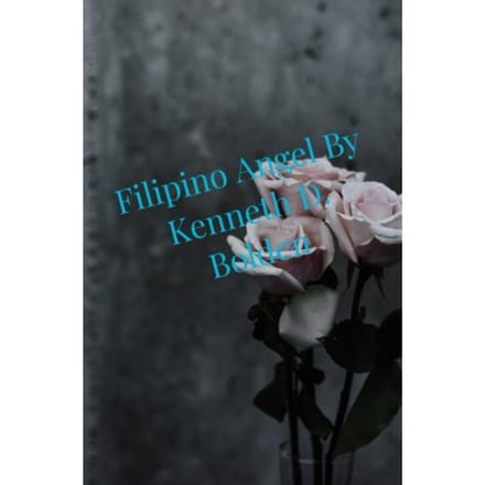 Filipino Angel By Kenneth D. Bolden - Kenneth D. Bolden