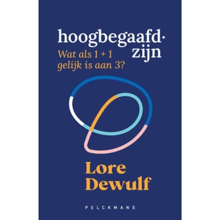 Hoogbegaafd Zijn - Lore Dewulf
