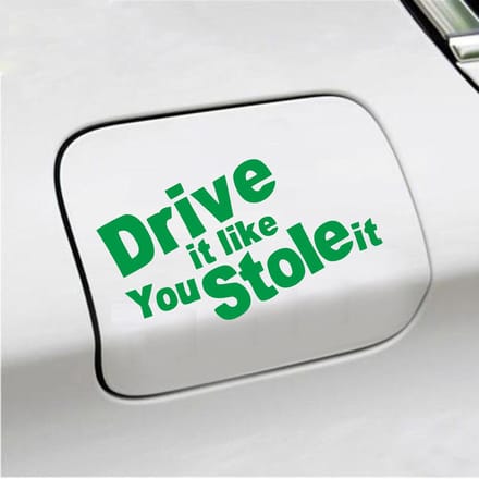 Bumpersticker - Drive It Like You Stole It - 10 X 18 - Groen