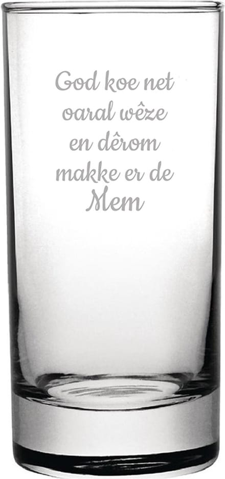 Longdrinkglas gegraveerd - 28,5cl - God koe net oaral wêze en dêrom makke er de Mem