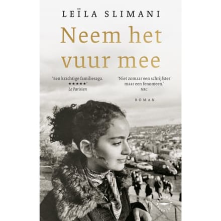 Neem Het Vuur Mee - Leïla Slimani