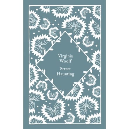 Street Haunting - Little Clothbound Classics - Virginia Woolf