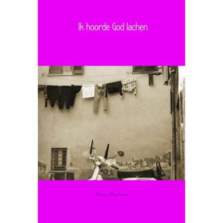 Ik Hoorde God Lachen - Romy Montessori