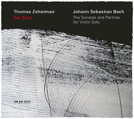 Thomas Zehetmair - J.S. Bach: Sei Solo - The Sonatas And Partitas For Violin Solo (2 CD)