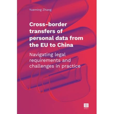 Cross-Border Transfers Of Personal Data From The Eu To China - Yueming Zhang