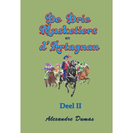 De Drie Musketiers En D'Artagnan / Deel Ii - Alexandre Dumas