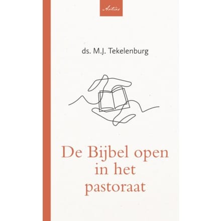 De Bijbel Open In Het Pastoraat - M.J. Tekelenburg