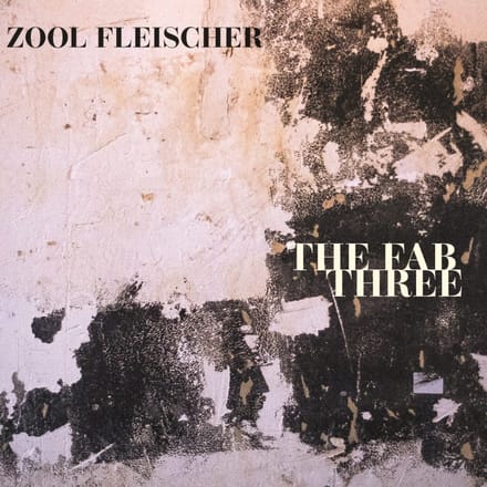 Zool Fleischer - The Fab Three (CD)