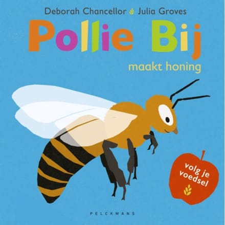 Pollie Bij Maakt Honing - Deborah Chancellor