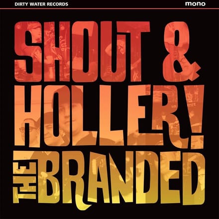 Branded - Shout & Holler (LP)
