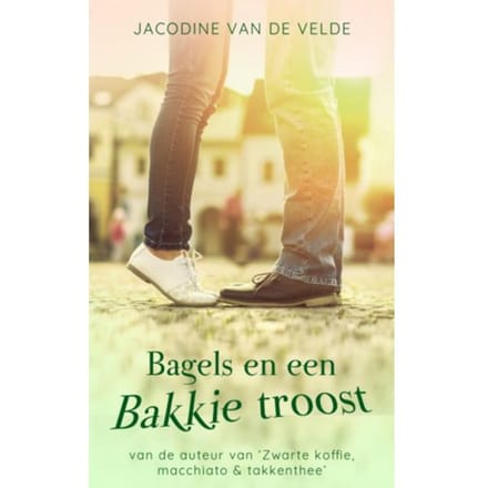 Bagels En Een Bakkie Troost - Jacodine Van de Velde