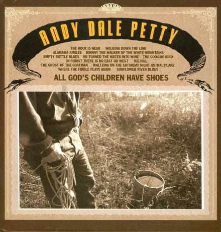 Andy Dale Petty - All God's Children Have Shoes (CD)