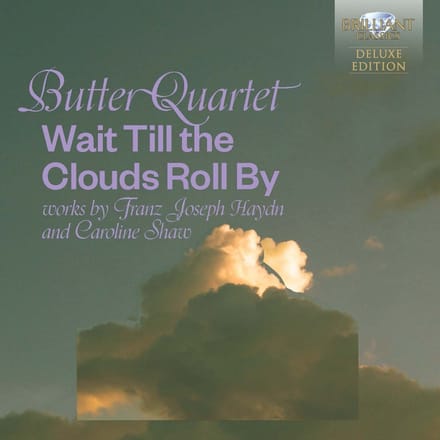 Butter Quartet - Wait Till The Clouds Roll By: Works By Franz Joseph Haydn And Caroline Shaw (CD)