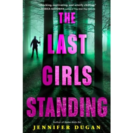 The Last Girls Standing - Dugan, Jennifer