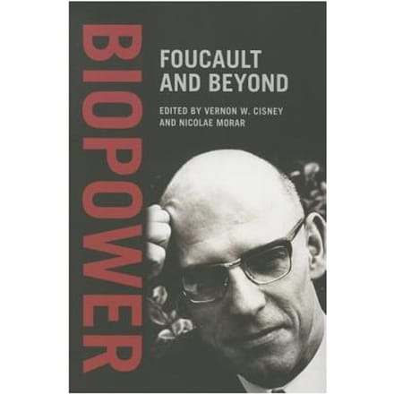 Biopower Foucault & Beyond - VERNON CISNEY