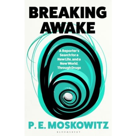 Breaking Awake - P. E. Moskowitz
