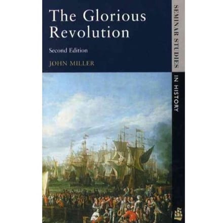 The Glorious Revolution - John Miller