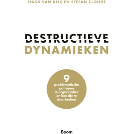 Destructieve Dynamieken - Hans van Dijk