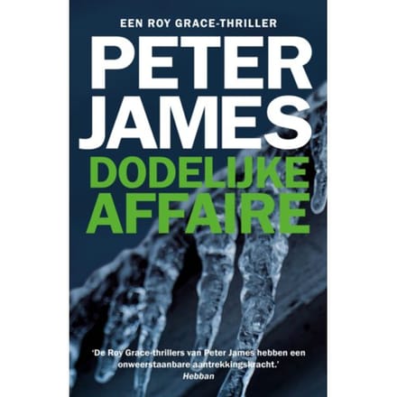 Dodelijke Affaire - Roy Grace - Peter James